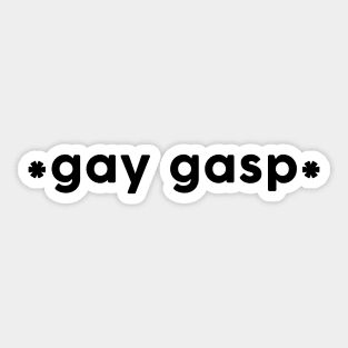 gay gasp Sticker